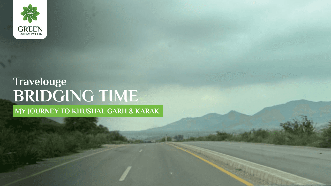 Bridging Time: My Journey to Khushal Garh & Karak